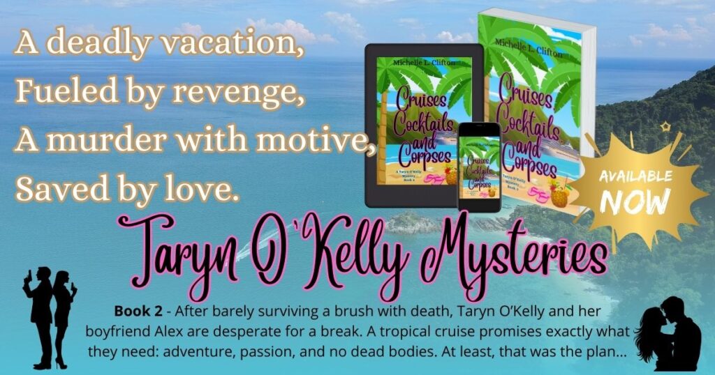 Cover of Book 2 in the Taryn O'Kelly Mystery Series — Cruises, Cocktails, and Corpses by Michelle L. Clifton, a cozy mystery full of humor, romance, and murder