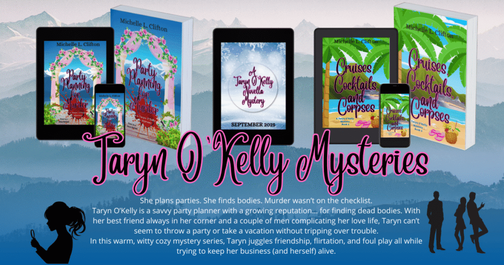 Banner featuring the Taryn O'Kelly Mystery Series by Michelle L. Clifton — cozy mystery books with humor, romance, and a touch of murder.